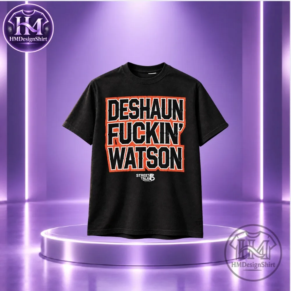 Deshaun Fuckin Watson BItch TShirt 2026